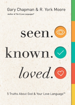 Book cover of "Seen. Known. Loved" by R. York Moore & Dr. Gary Chapman